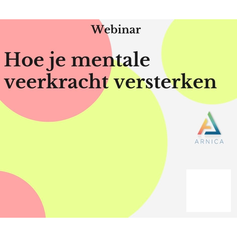 Webinar Hoe je mentale veerkracht versterken